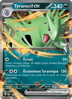 Tyranocif-ex 064/131 Évolutions Prismatiques